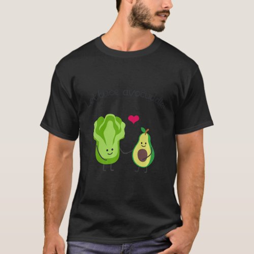 Lettuce Avocuddle Vegan Vegetarian Funny  T_Shirt