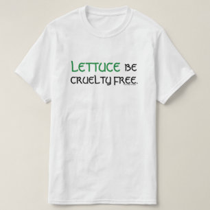 Lettuce Be Cruelty Free Shirt (White)