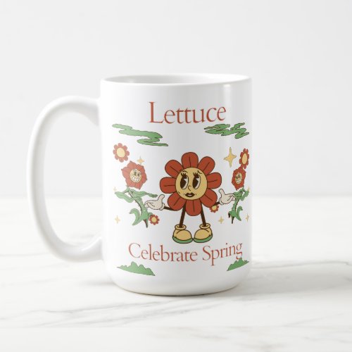 Lettuce Celebrate Spring Coffee Mug