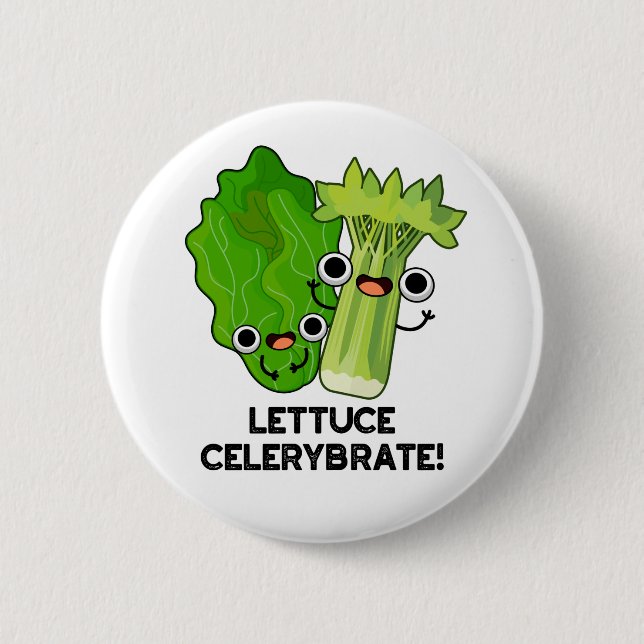 Lettuce Celerybrate Funny Veggie Pun  Button (Front)