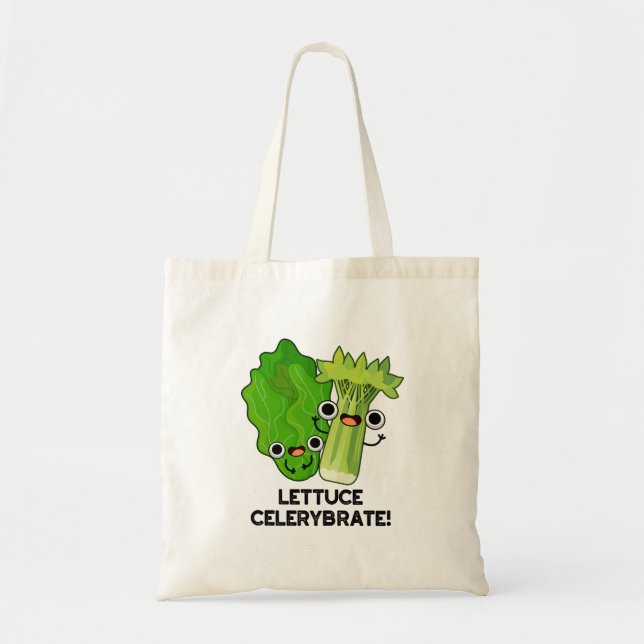 Lettuce Celerybrate Funny Veggie Pun Tote Bag (Front)