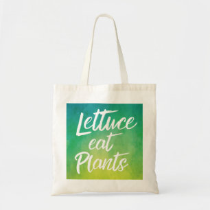 Lettuce Eat Plant Vegetarian and Vegan Humor Tote Bag