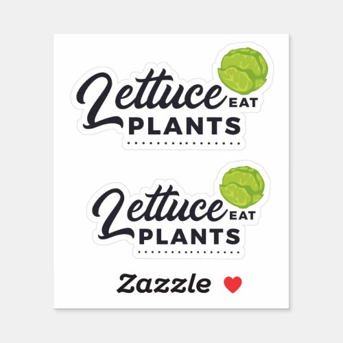 Lettuce Eat Plants Vegan Funny Humor Pun Sticker