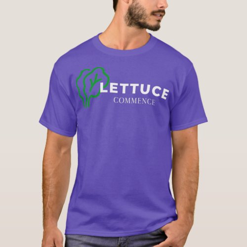 Lettuce Funny Gardening Quote  T_Shirt