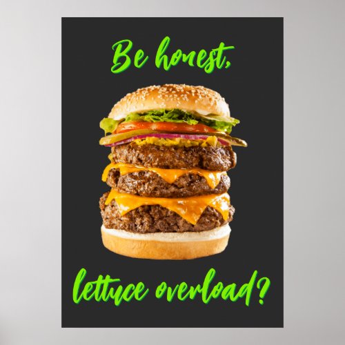 Lettuce Overload_anti vegan vegetarian_meat eater Poster
