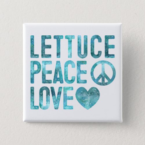 Lettuce Peace and Love Button