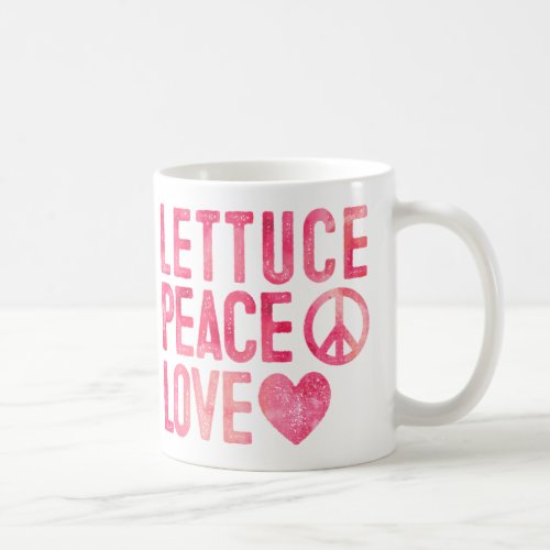 Lettuce Peace Love Herbivore Coffee Mug