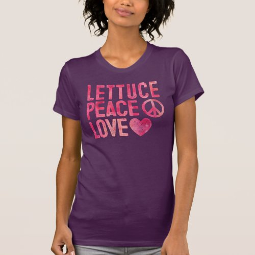 Lettuce Peace Love Vegan Foodie T_Shirt