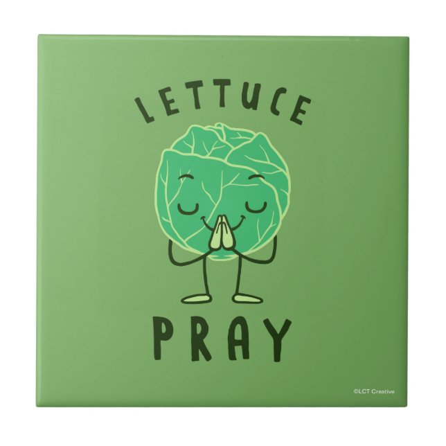Lettuce Pray Ceramic Tile (Front)