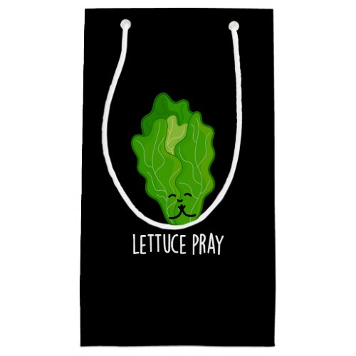 Lettuce Pray Funny Veggie Pun Dark BG Small Gift Bag