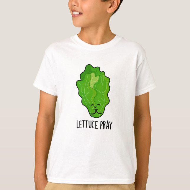 Lettuce Pray Funny Veggie Pun  T-Shirt (Front)