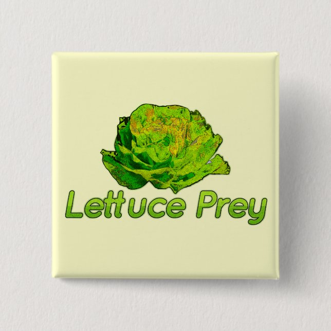 Lettuce Prey Pinback Button (Front)