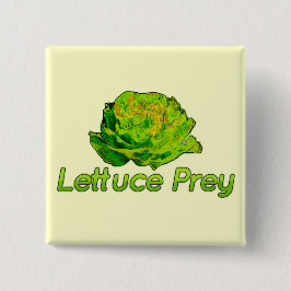 Lettuce Prey Pinback Button