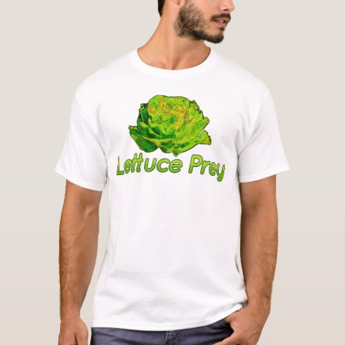 Lettuce Prey T_Shirt