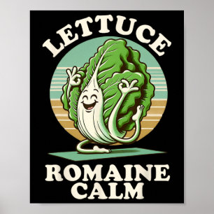 Lettuce Romaine Calm Mindfulness Vegan Yoga Lover Poster