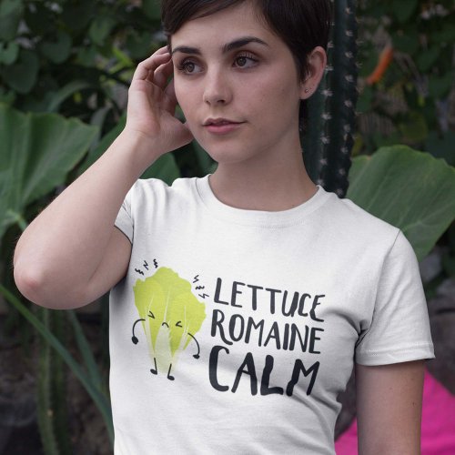 Lettuce Romaine Calm T_Shirt