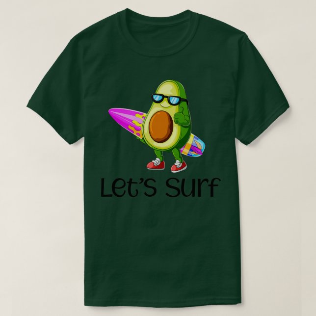 Letx27s Surf Avocado T-Shirt (Design Front)