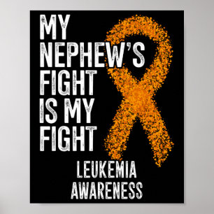 Leukaemia My Nephew's Fight Is My Fight Leukemia A Poster