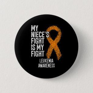 Leukaemia My Niece's Fight Is My Fight Leukemia Aw Button