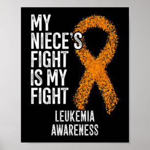 Leukaemia My Niece's Fight Is My Fight Leukemia Aw Poster