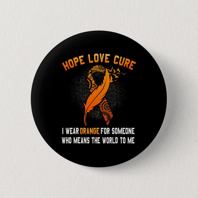 Leukemia Awareness Cancer Orange Ribbon Family Sup Button (Front)