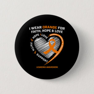 Leukemia Awareness Faith Hope Love Leukemia Aware Button