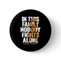 Leukemia Awareness  Family Support Leukemia Awaren Button