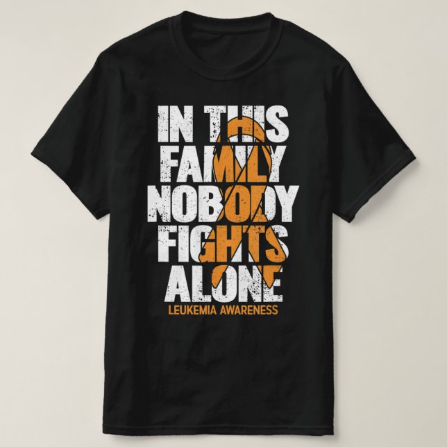Leukemia Awareness  Family Support Leukemia Awaren T-Shirt (Design Front)