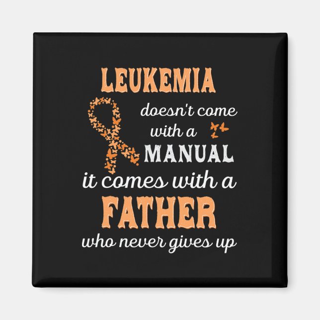 Leukemia awareness Father Support Leukemia Warrior Magnet (Front)