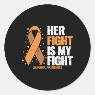 Leukemia Awareness  Her Fight is my fight Leukemia Classic Round Sticker
