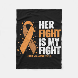 Leukemia Awareness Her Fight Is My Fight Leukemia Fleece Blanket