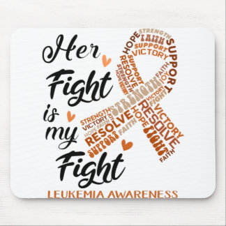 Leukemia Awareness Her Fight is my Fight Mouse Pad