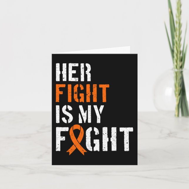 Leukemia Awareness Her Fight Is My Fight Support 2 Card (Front)