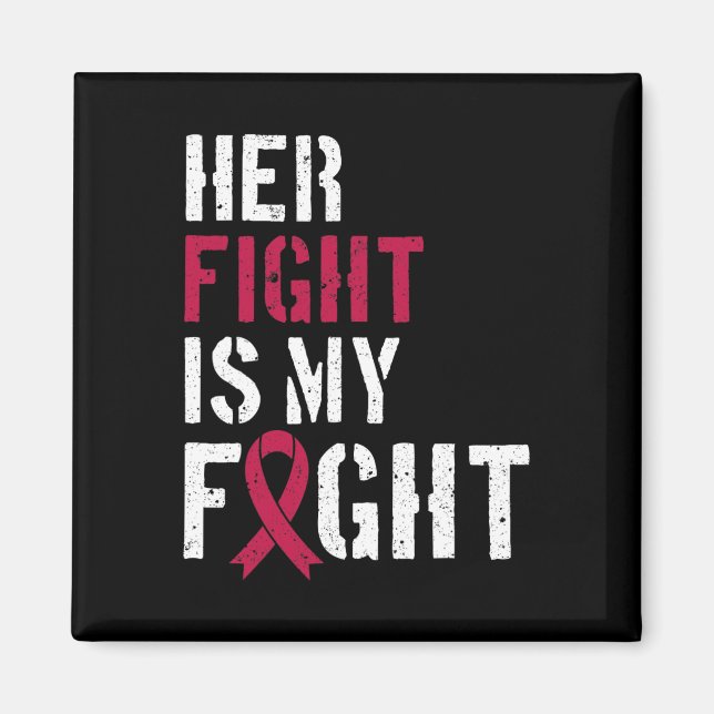 Leukemia Awareness Her Fight Is My Fight Support 3 Magnet (Front)