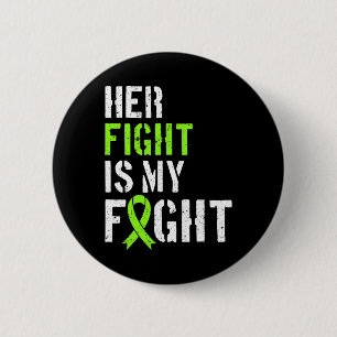 Leukemia Awareness Her Fight Is My Fight Support Button