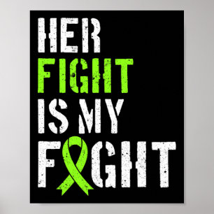Leukemia Awareness Her Fight Is My Fight Support  Poster