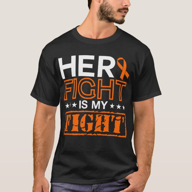 Leukemia Awareness Her Fight Is My Fight Support T-Shirt (Front)