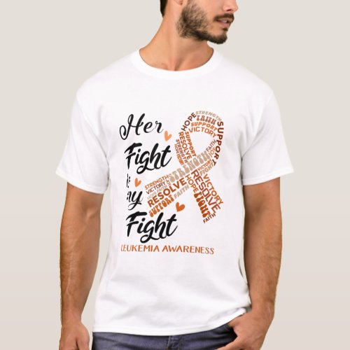 Leukemia Awareness Her Fight is my Fight T_Shirt