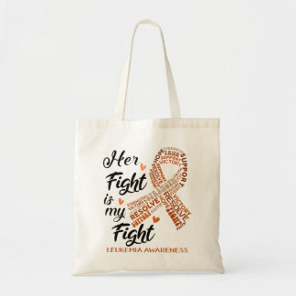 Leukemia Awareness Her Fight is my Fight Tote Bag