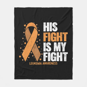 Leukemia Awareness  His Fight is my fight Leukemia Fleece Blanket
