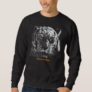 Leukemia Awareness His Fight Is My Fight Tiger War Sweatshirt