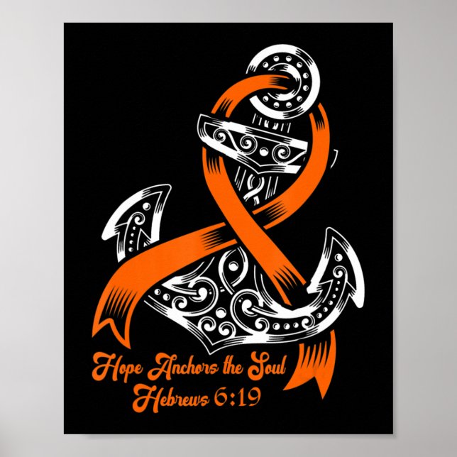 Leukemia Awareness  Hope Anchors The Soul Hebrews  Poster (Front)