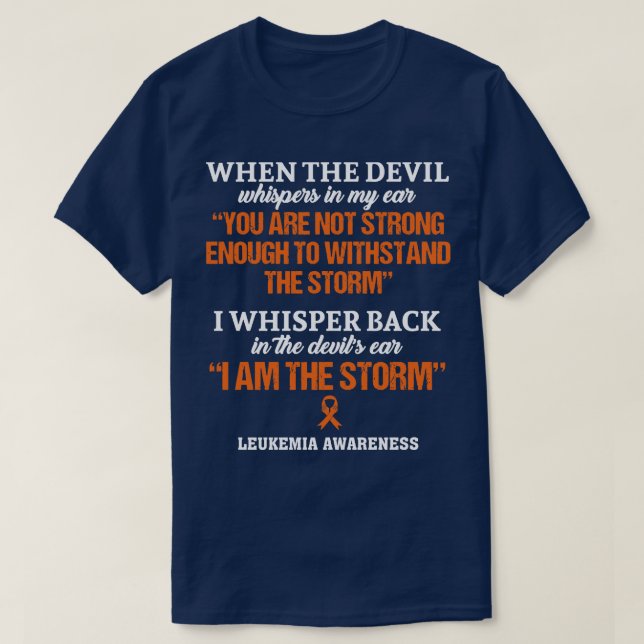 Leukemia Awareness I Am The Storm In This Family N T-Shirt (Design Front)