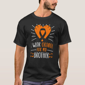 Leukemia Awareness I Wear Orange For My Brother He T-Shirt