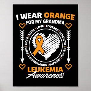 Leukemia Awareness I Wear Orange For My Grandma Na Poster