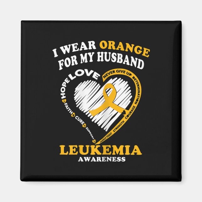 Leukemia Awareness  - I Wear Orange for My Husband Magnet (Front)