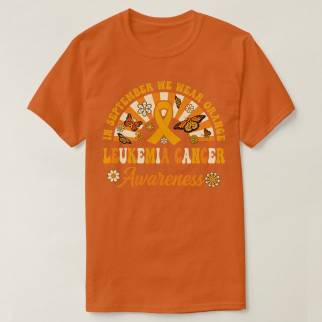 Leukemia Awareness In September We Wear Orange Gro T-Shirt (Design Front)