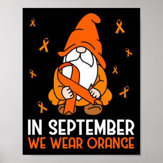 Leukemia Awareness In September We Wear Orange Poster