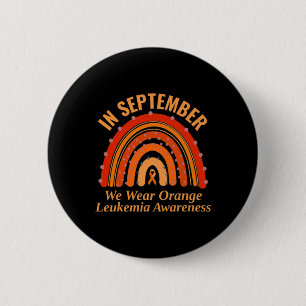 Leukemia Awareness In September We Wear Orange Rai Button