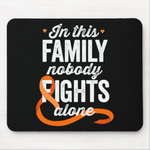 Leukemia Awareness In This Family Nobody Fights Al Mouse Pad